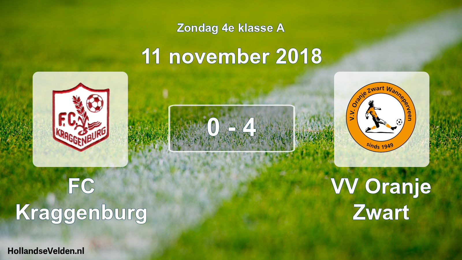 Total number of matches played: FC Kraggenburg - VV Oranje Zwart 0 - 4 (11 November 2018)