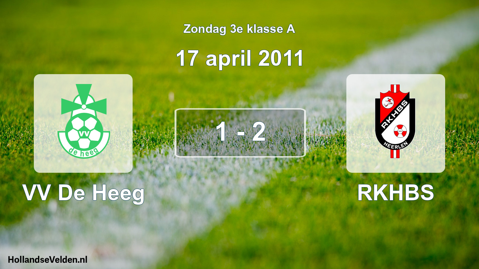 Total number of matches played: VV De Heeg - RKHBS 1 - 2 (17 April 2011)