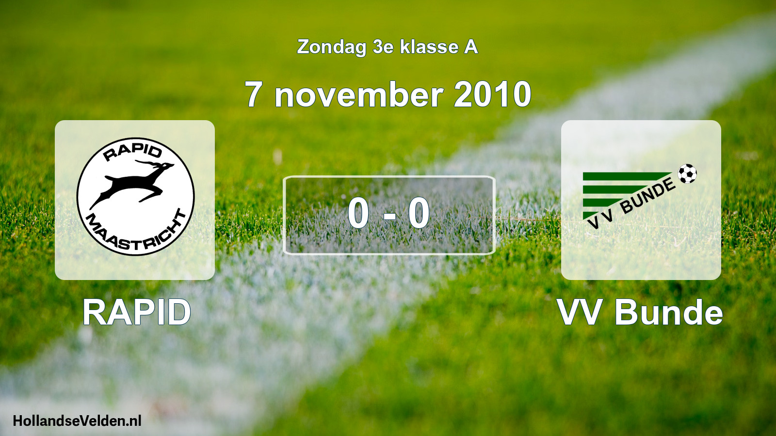 Total number of matches played: RAPID - VV Bunde 0 - 0 (7 November 2010)