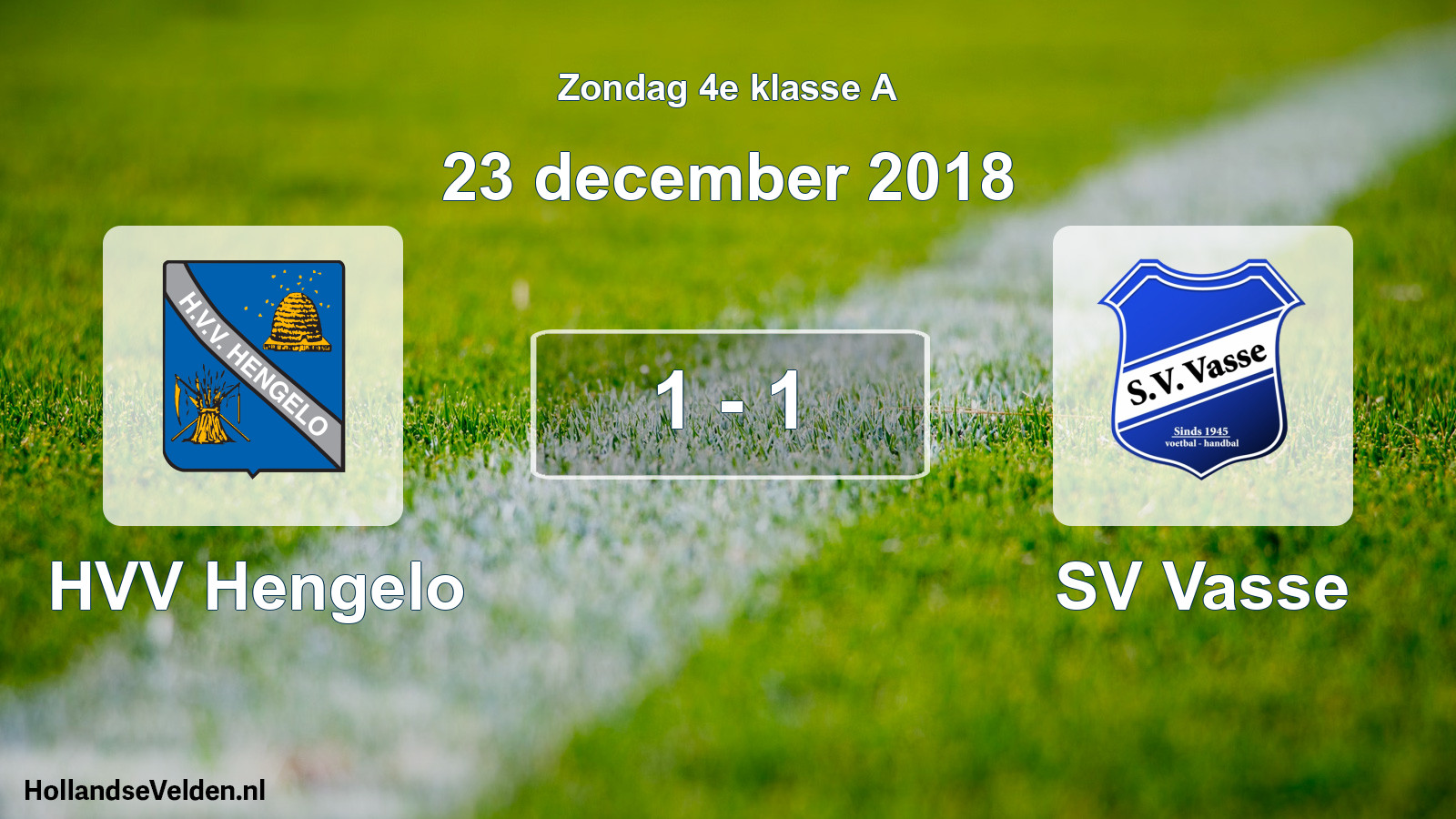 Total number of matches played: HVV Hengelo - SV Vasse 1 - 1 (23 December 2018)