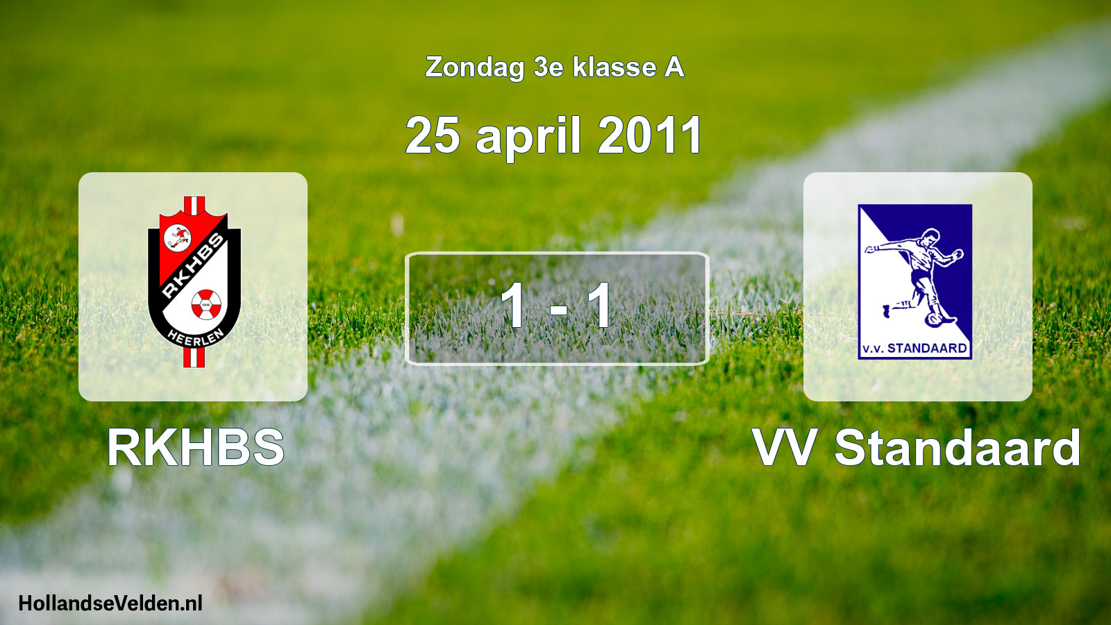 Total number of matches played: RKHBS - VV Standaard 1 - 1 (25 April 2011)
