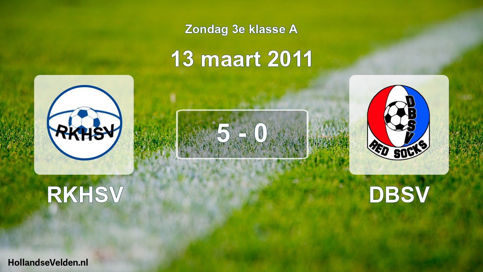 Total number of matches played: RKHSV - DBSV 5 - 0 (13 March 2011)