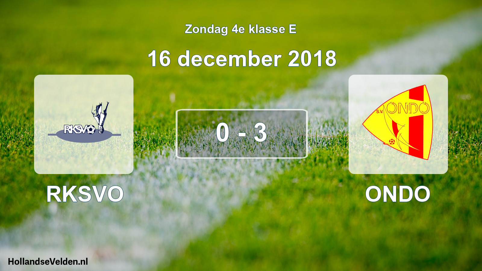 Total number of matches played: RKSVO - ONDO 0 - 3 (16 December 2018)