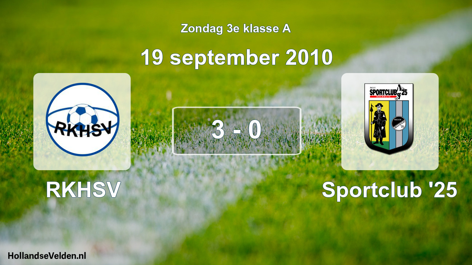 Total number of matches played: RKHSV - Sportclub '25 3 - 0 (19 September 2010)