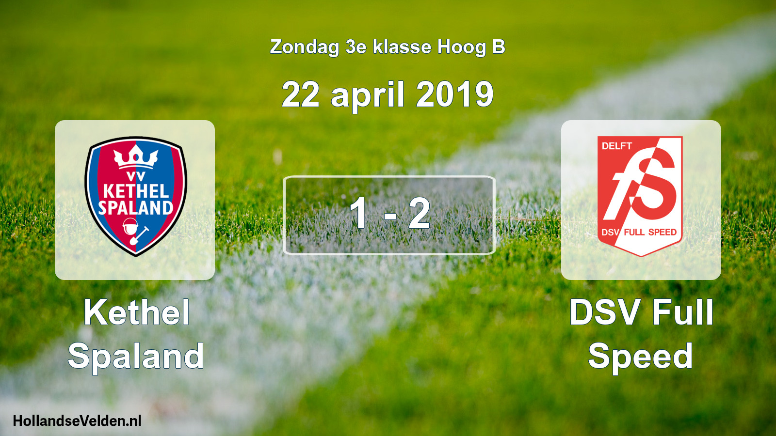 Total number of matches played: Kethel Spaland - DSV Full Speed 1 - 2 (22 April 2019)