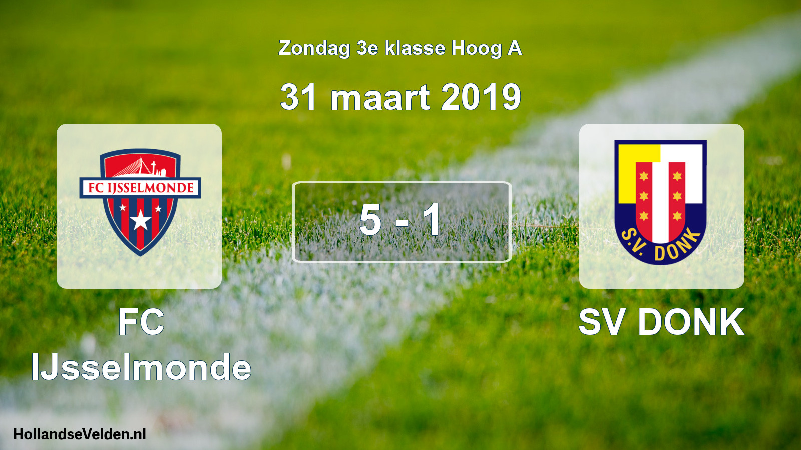 Total number of matches played: FC IJsselmonde - SV DONK 5 - 1 (31 March 2019)