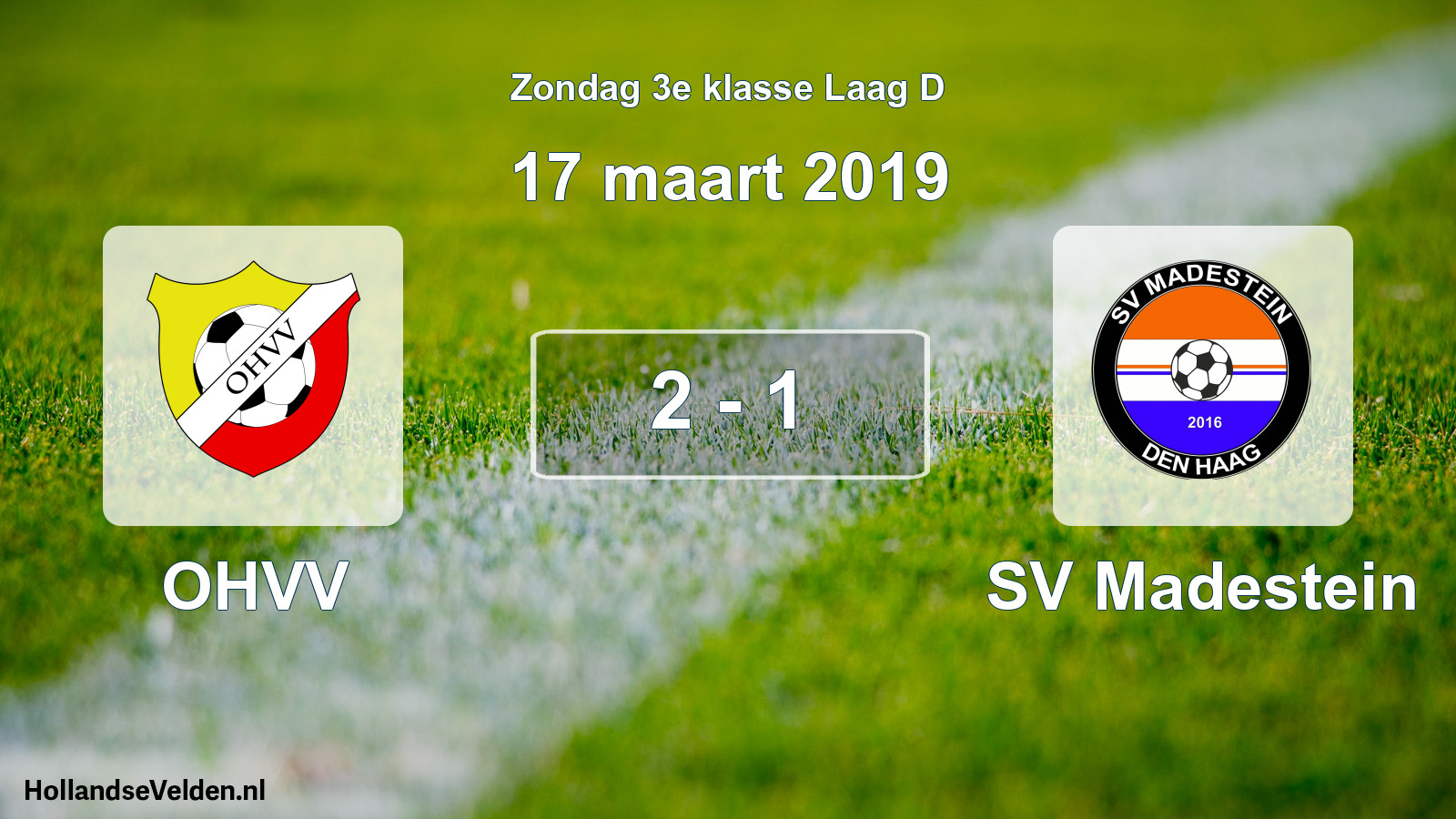 Total number of matches played: OHVV - SV Madestein 2 - 1 (17 March 2019)