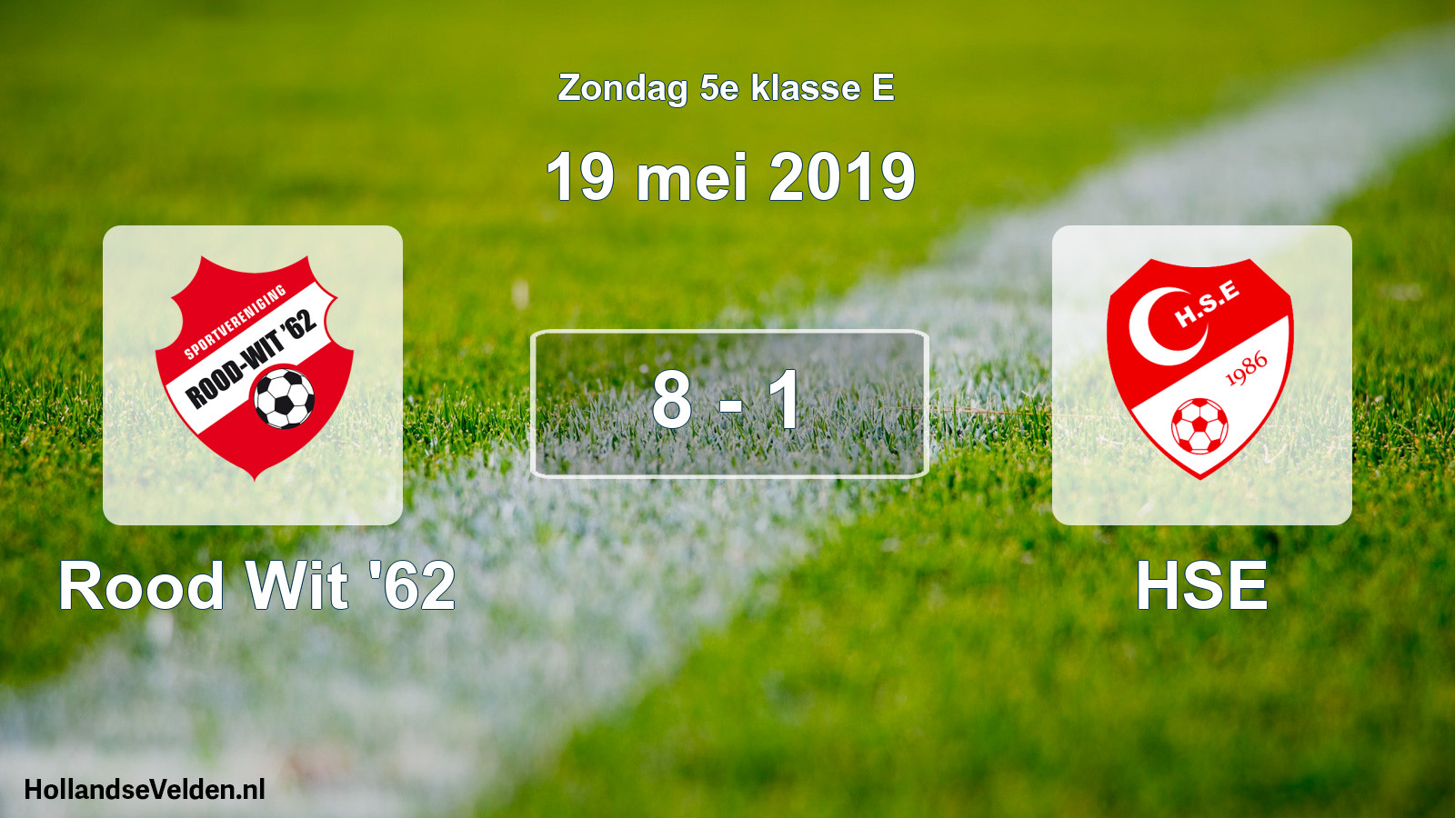 Total number of matches played: Rood Wit '62 - HSE 8 - 1 (19 May 2019)