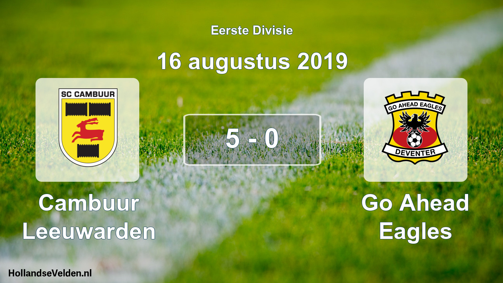 Total number of matches played: Cambuur Leeuwarden - Go Ahead Eagles 5 - 0 (16 August 2019)
