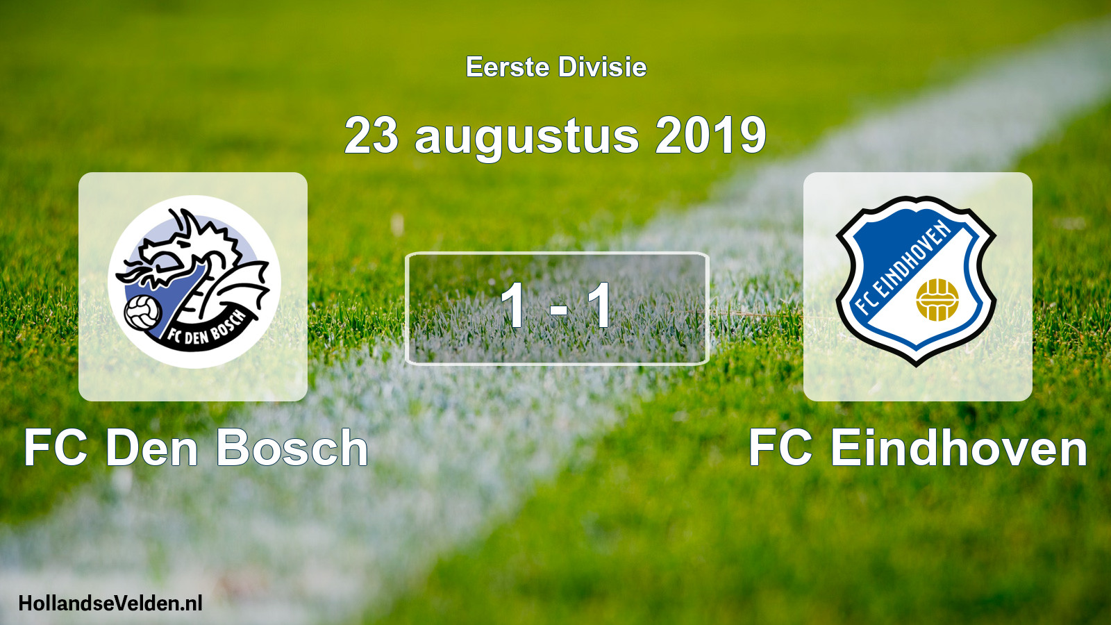 Total number of matches played: FC Den Bosch - FC Eindhoven 1 - 1 (23 August 2019)