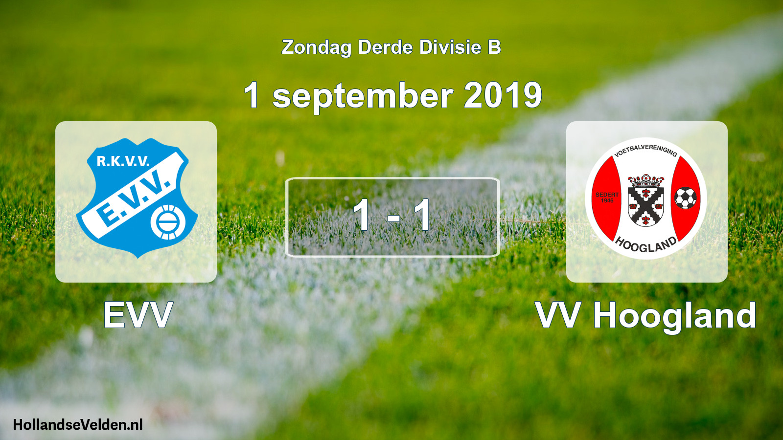 Total number of matches played: EVV - VV Hoogland 1 - 1 (1 September 2019)