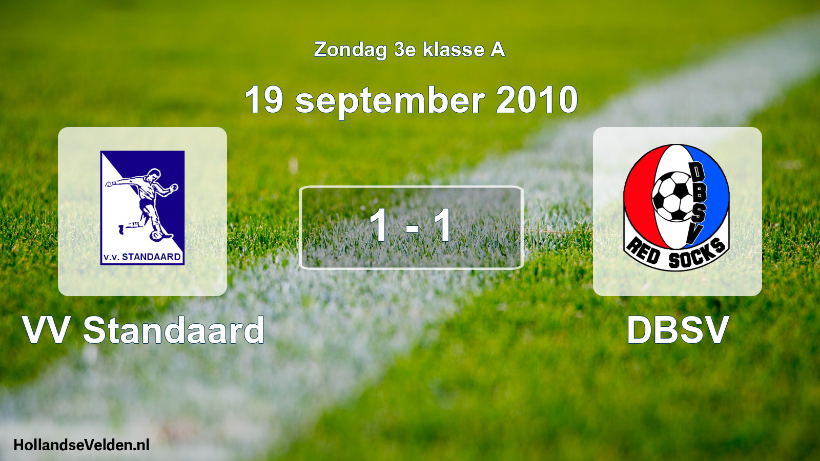 Total number of matches played: VV Standaard - DBSV 1 - 1 (19 September 2010)