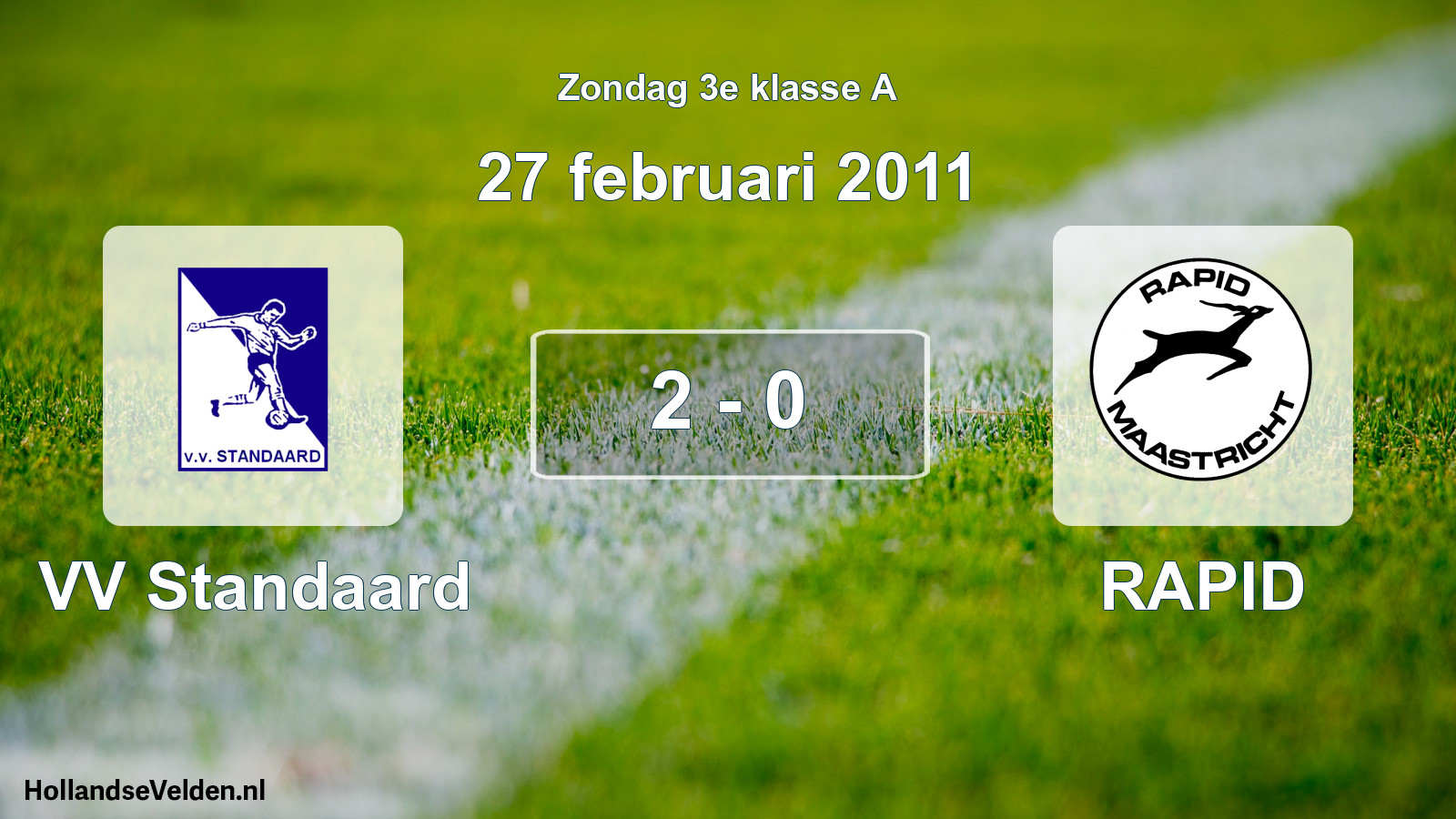 Total number of matches played: VV Standaard - RAPID 2 - 0 (27 February 2011)