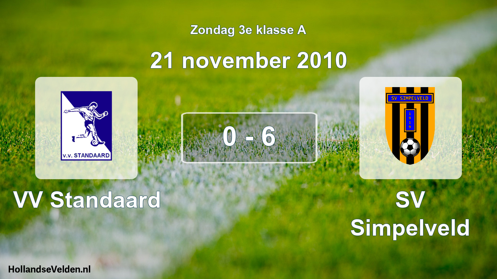 Total number of matches played: VV Standaard - SV Simpelveld 0 - 6 (21 November 2010)