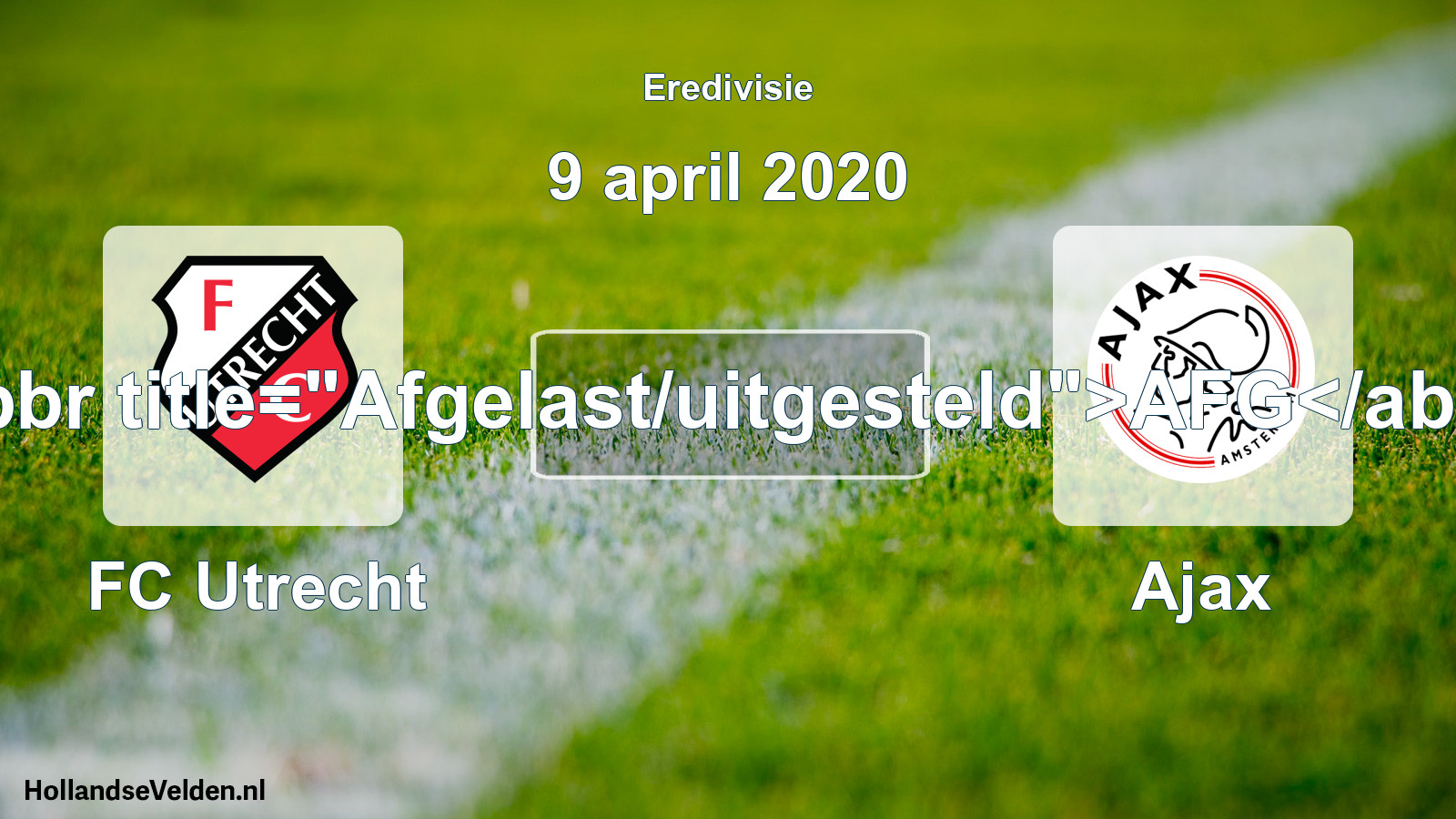 Scheduled Match: FC Utrecht - Ajax (9 April 2020)