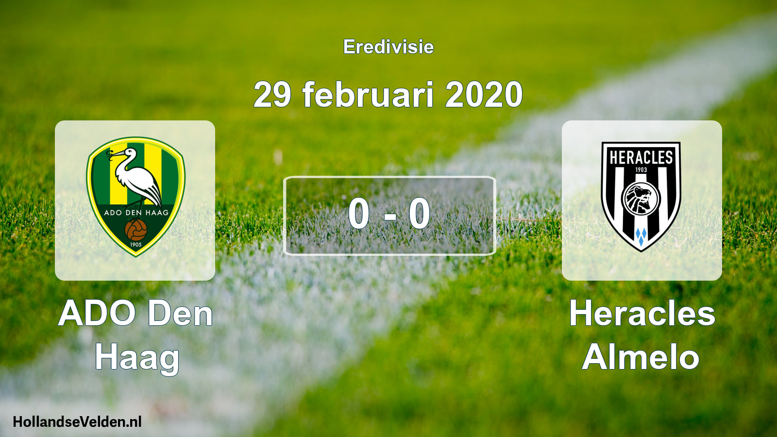 Total number of matches played: ADO Den Haag - Heracles Almelo 0 - 0 (29 February 2020)