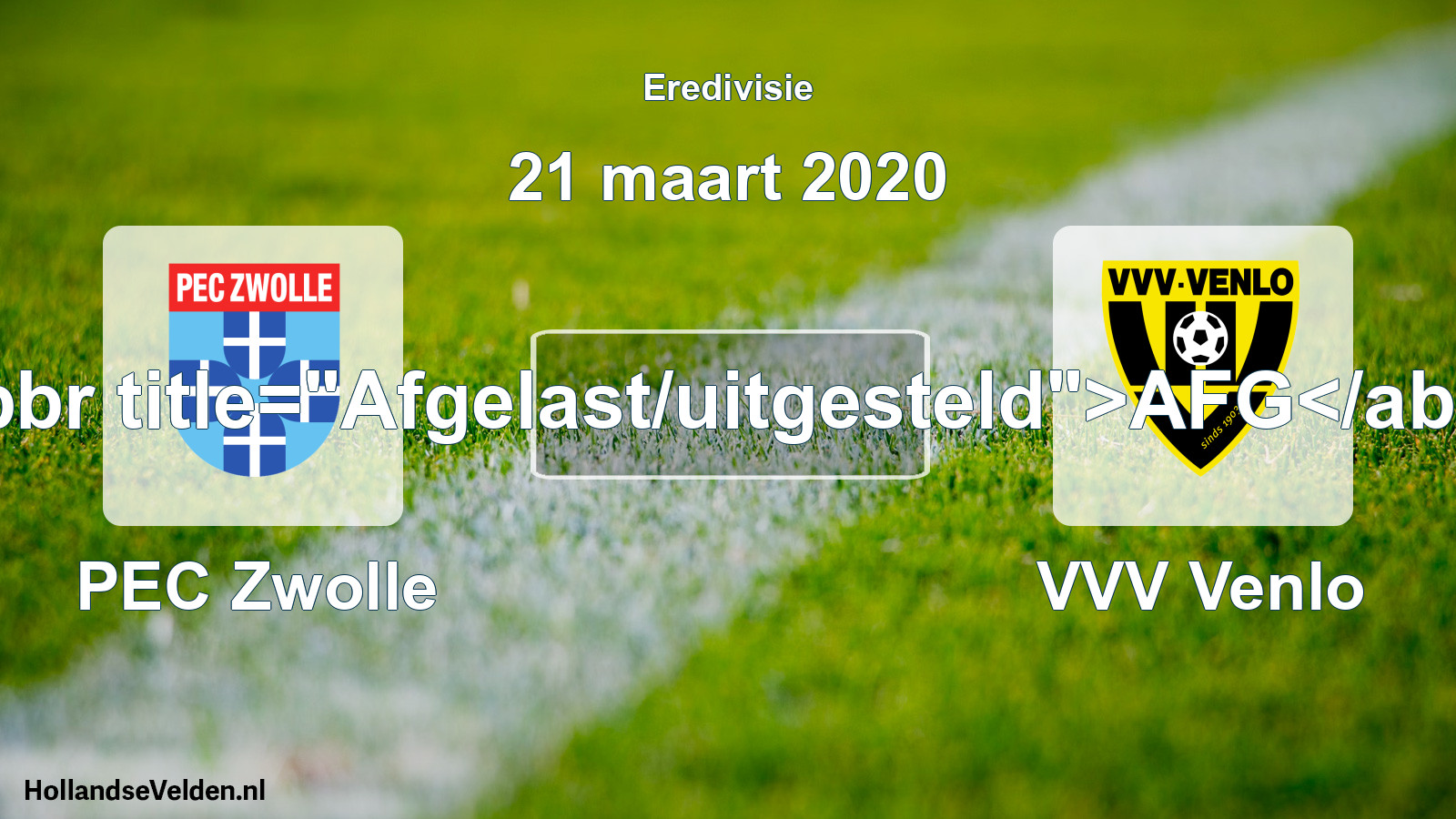 Scheduled Match: PEC Zwolle - VVV Venlo (21 March 2020)