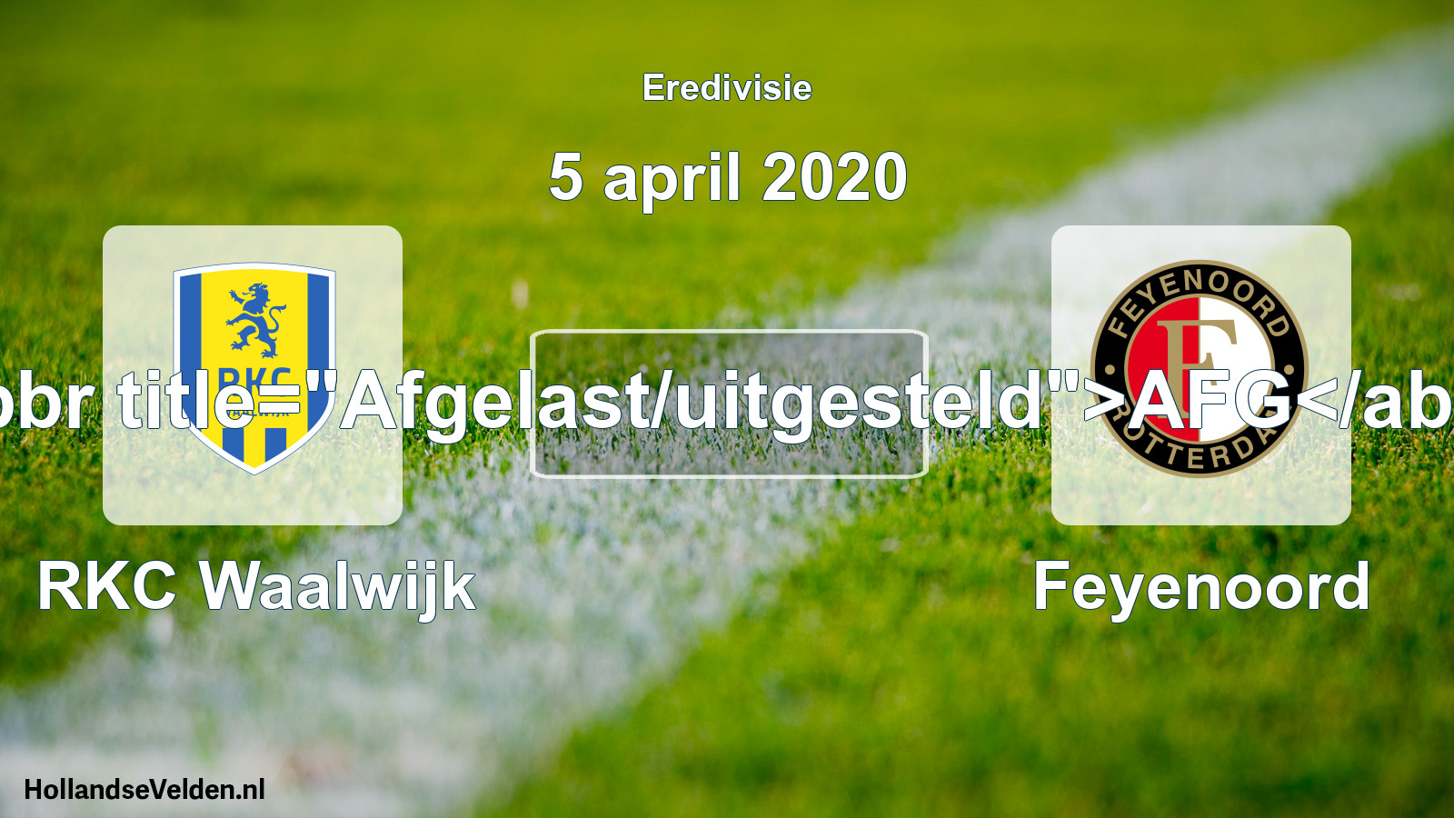 Scheduled Match: RKC Waalwijk - Feyenoord (5 April 2020)