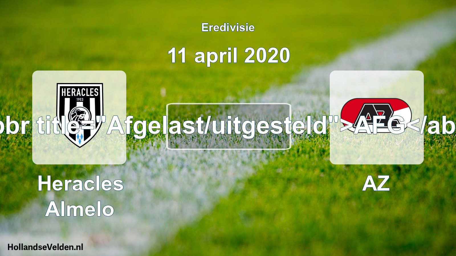 Scheduled Match: Heracles Almelo - AZ (11 April 2020)