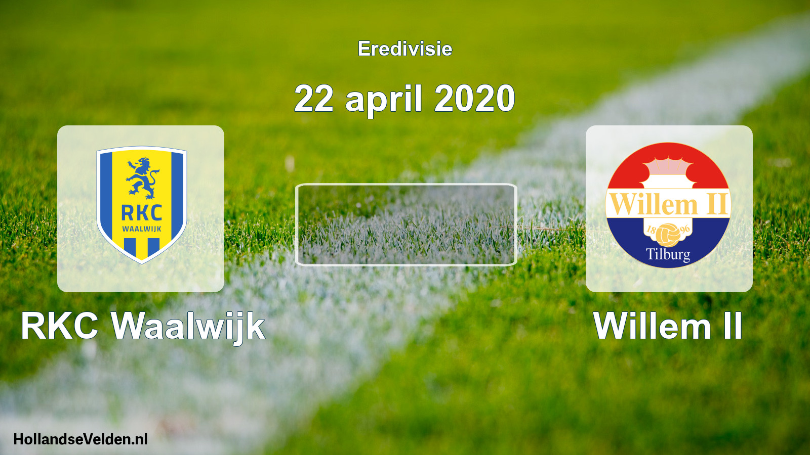Scheduled Match: RKC Waalwijk - Willem II (22 April 2020)