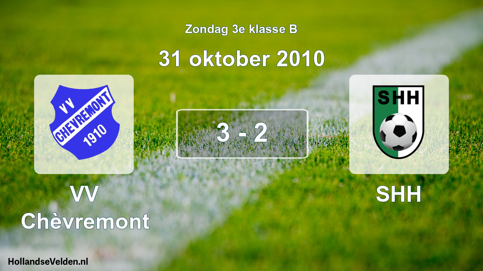 Total number of matches played: VV Chèvremont - SHH 3 - 2 (31 October 2010)