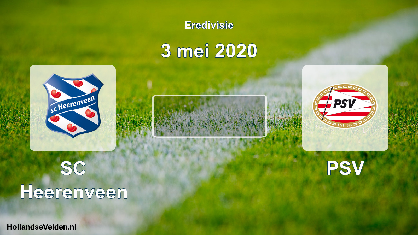 Scheduled Match: SC Heerenveen - PSV (3 May 2020)