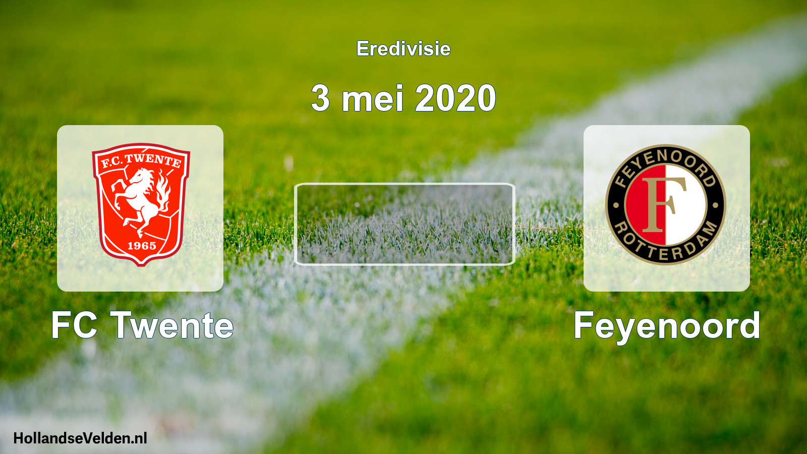 Scheduled Match: FC Twente - Feyenoord (3 May 2020)