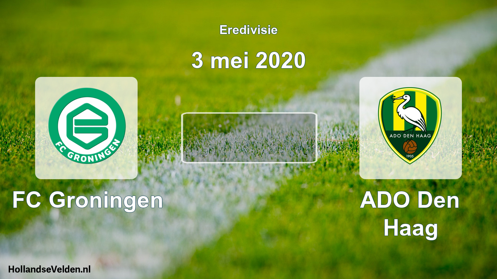 Scheduled Match: FC Groningen - ADO Den Haag (3 May 2020)