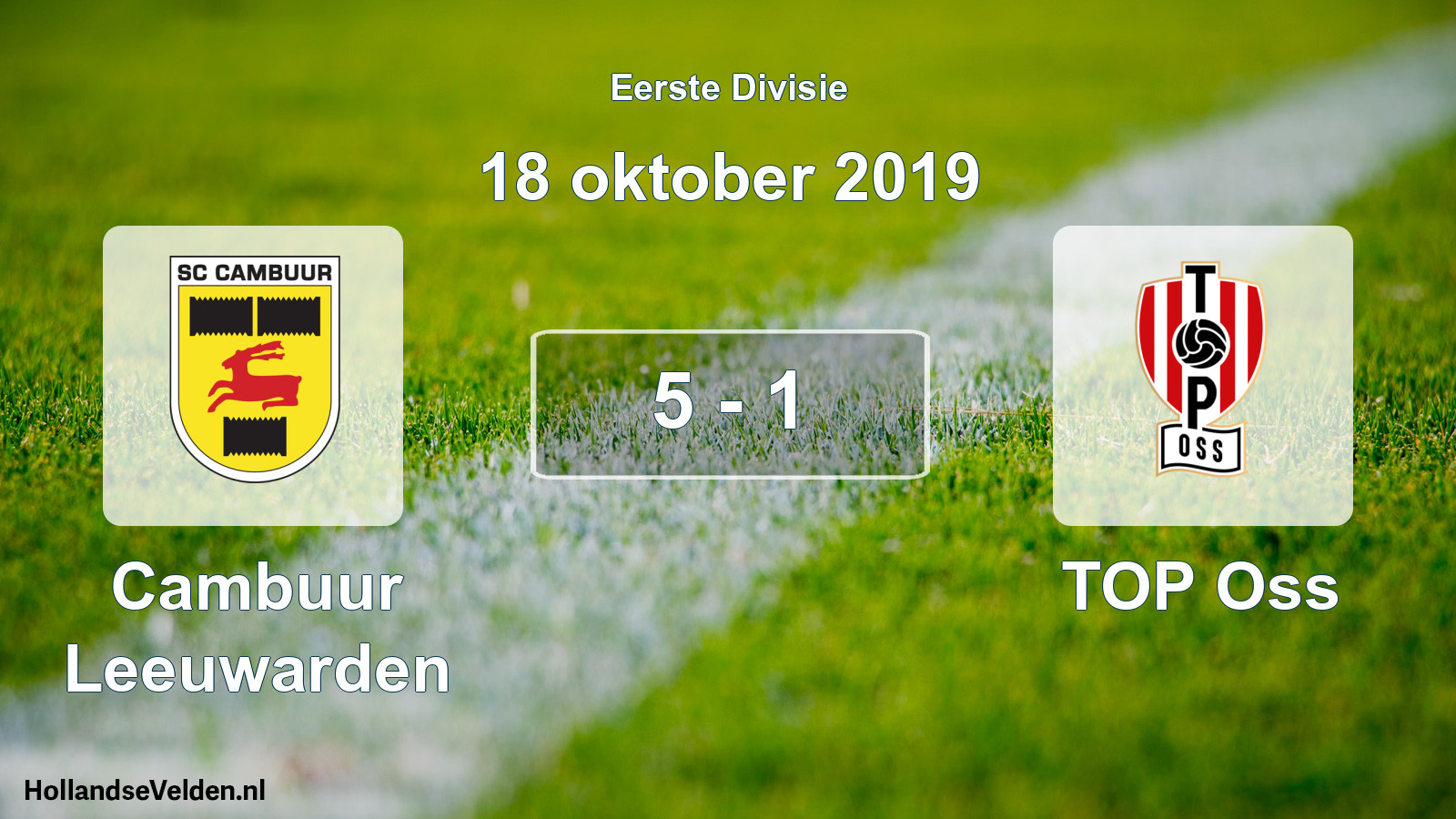 Total number of matches played: Cambuur Leeuwarden - TOP Oss 5 - 1 (18 October 2019)