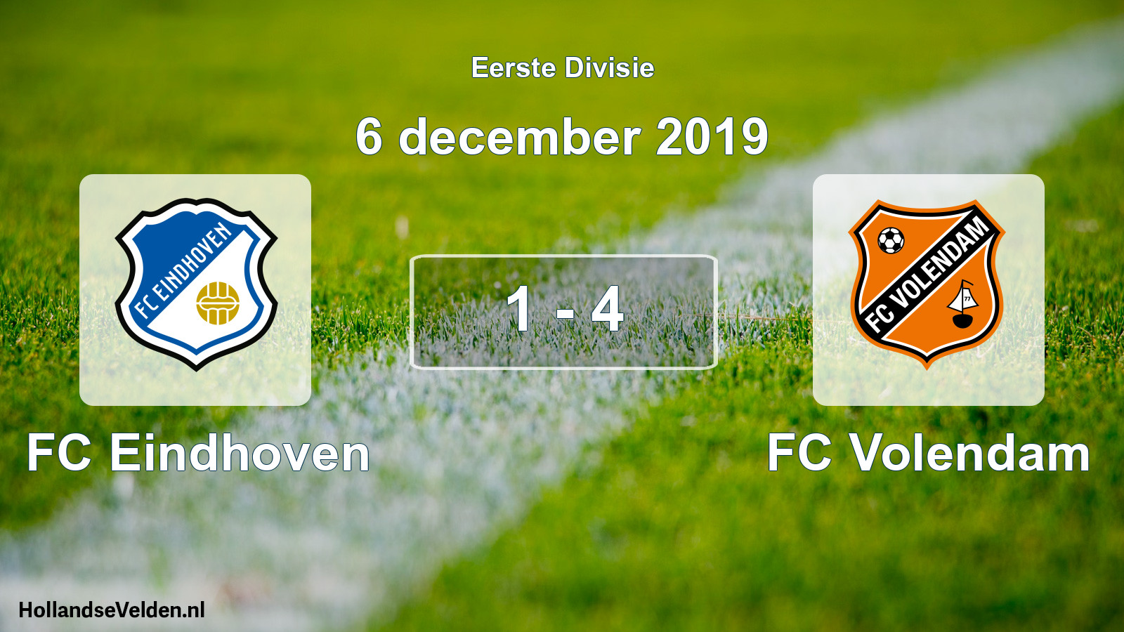 Total number of matches played: FC Eindhoven - FC Volendam 1 - 4 (6 December 2019)