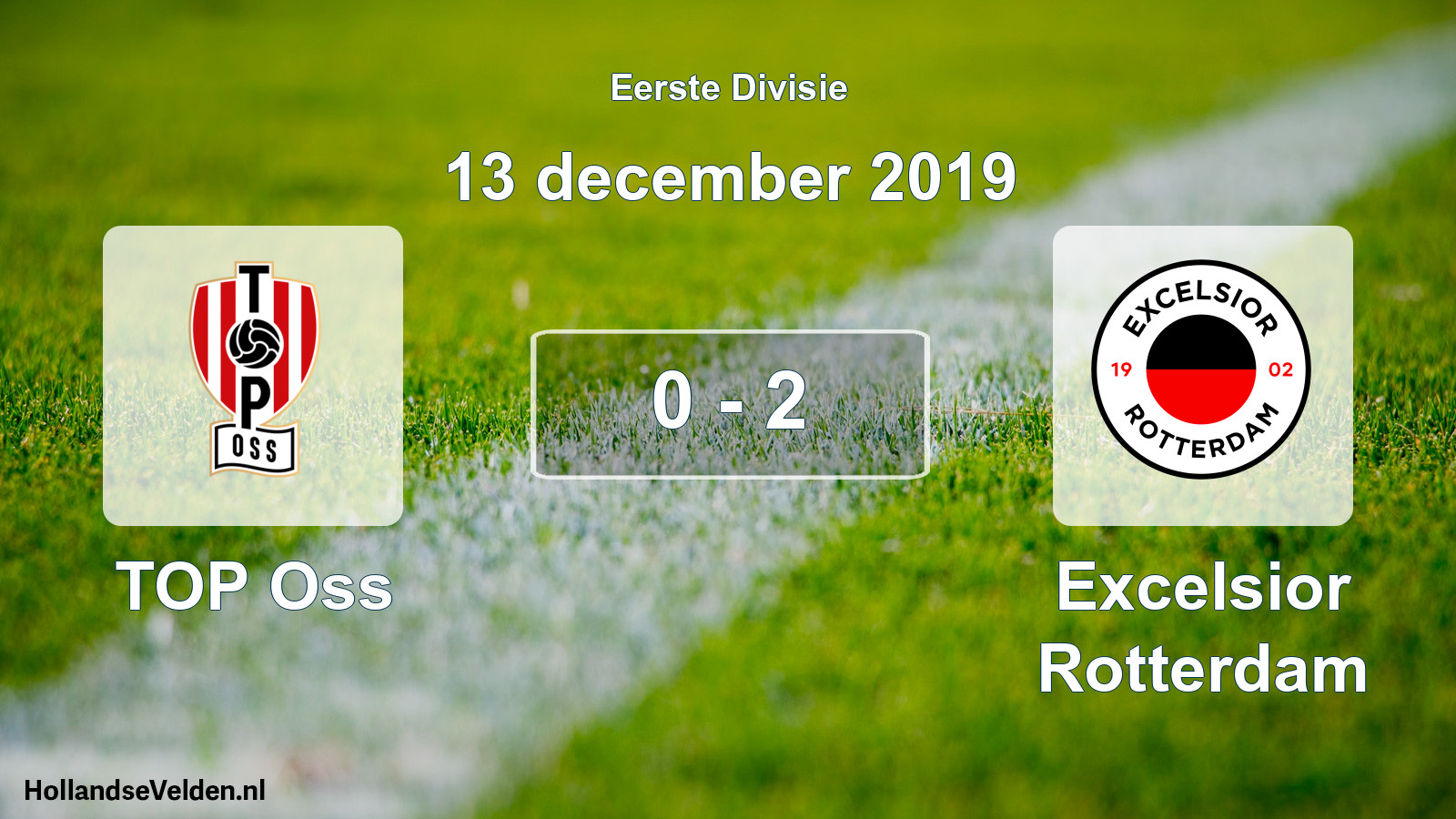 Total number of matches played: TOP Oss - Excelsior Rotterdam 0 - 2 (13 December 2019)