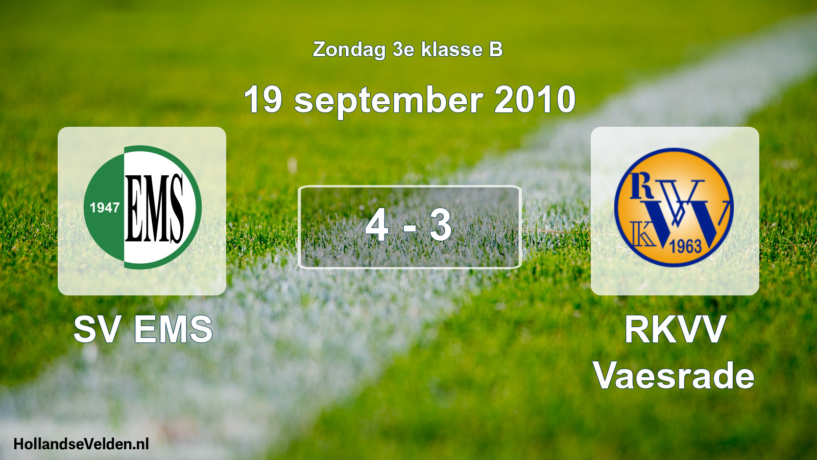 Total number of matches played: SV EMS - RKVV Vaesrade 4 - 3 (19 September 2010)