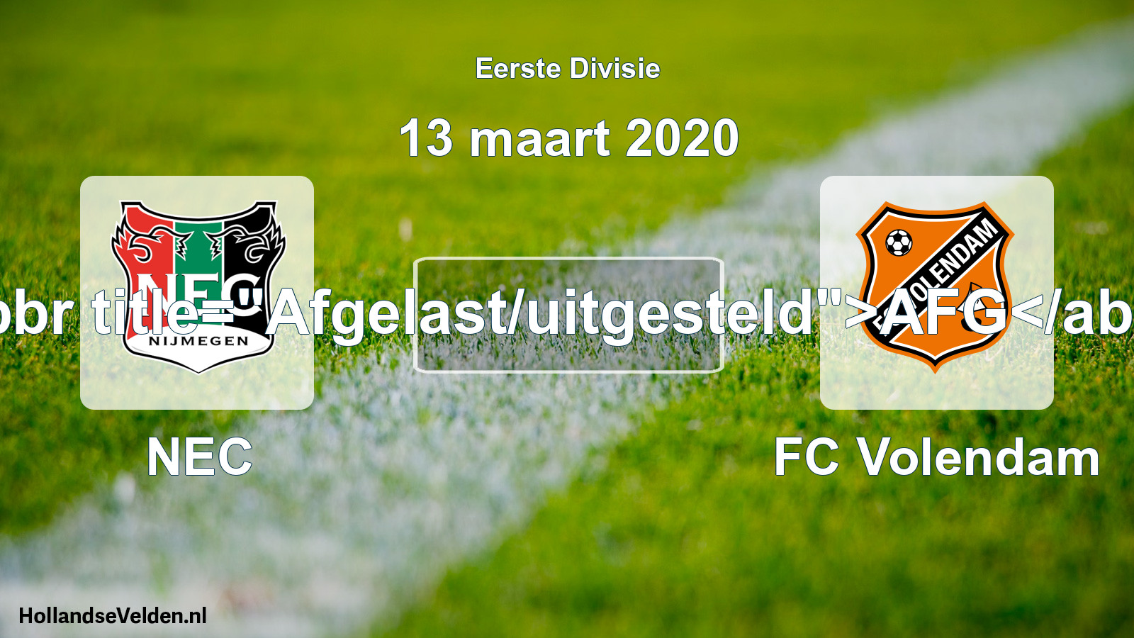 Scheduled Match: NEC - FC Volendam (13 March 2020)