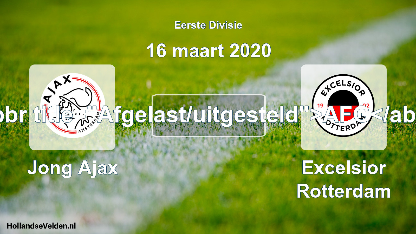 Scheduled Match: Jong Ajax - Excelsior Rotterdam (16 March 2020)