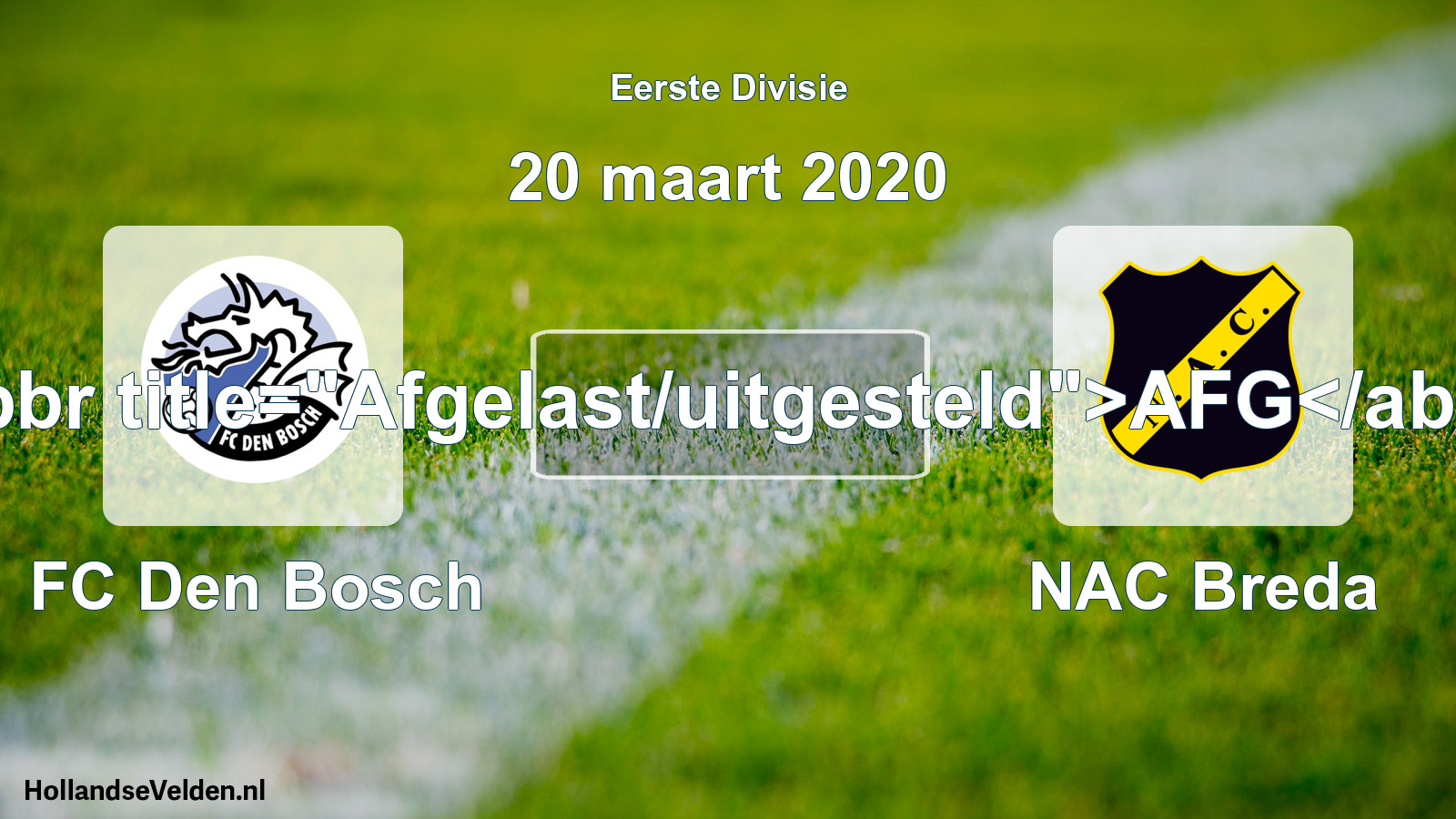Scheduled Match: FC Den Bosch - NAC Breda (20 March 2020)