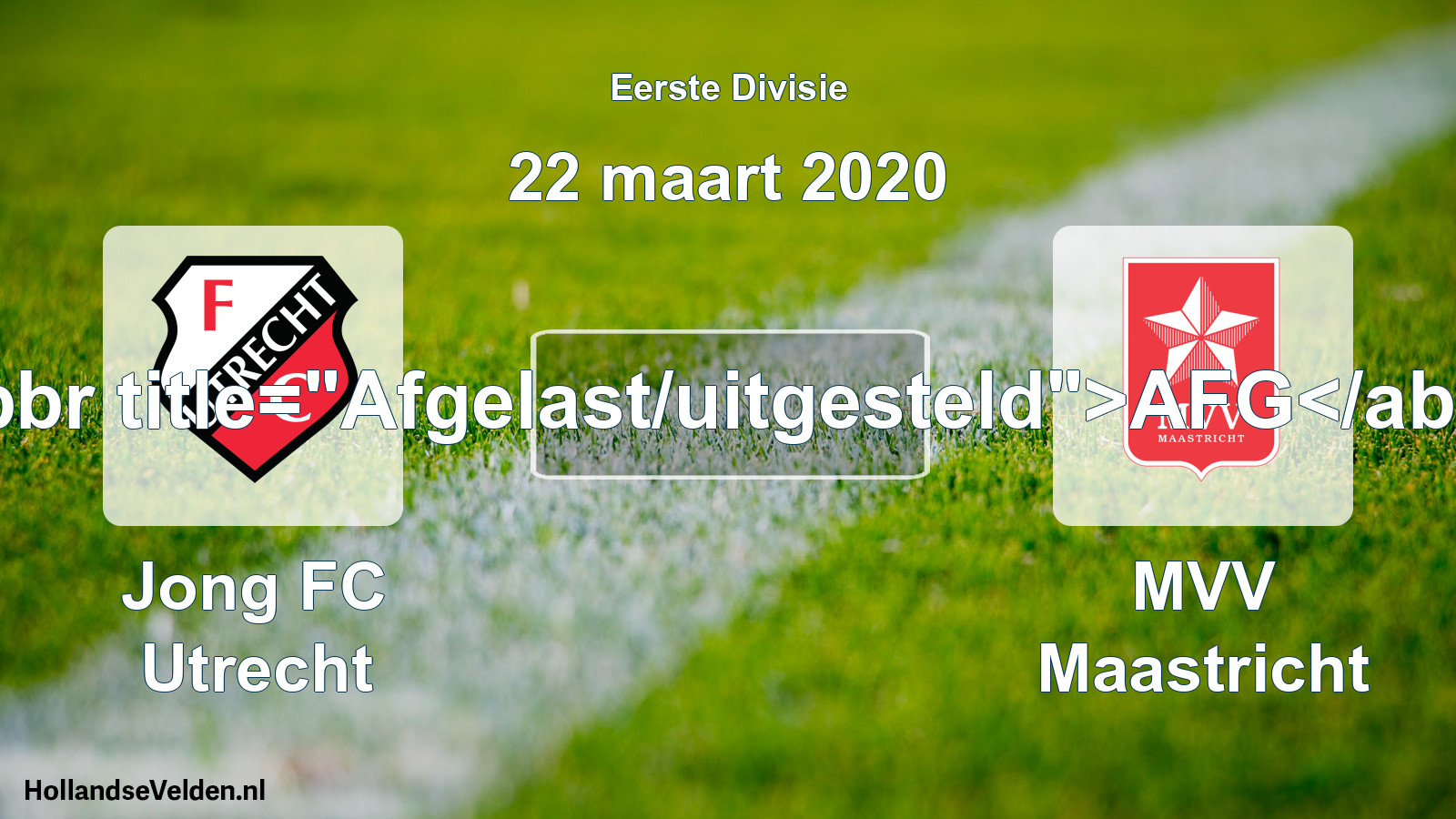 Scheduled Match: Jong FC Utrecht - MVV Maastricht (22 March 2020)