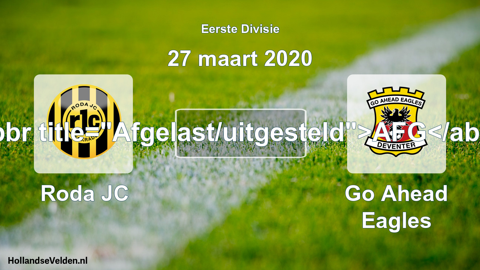 Scheduled Match: Roda JC - Go Ahead Eagles (27 March 2020)