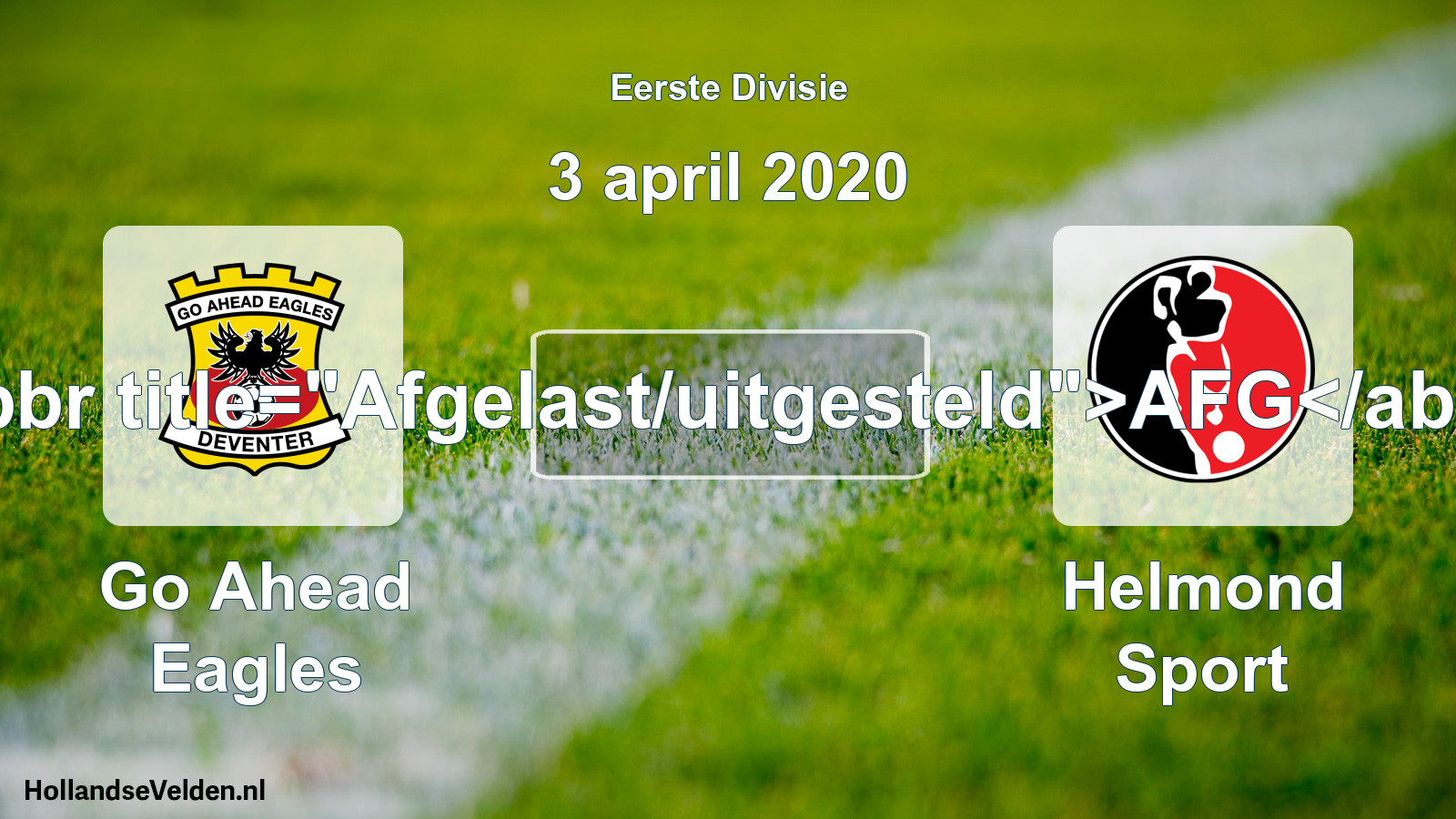 Scheduled Match: Go Ahead Eagles - Helmond Sport (3 April 2020)