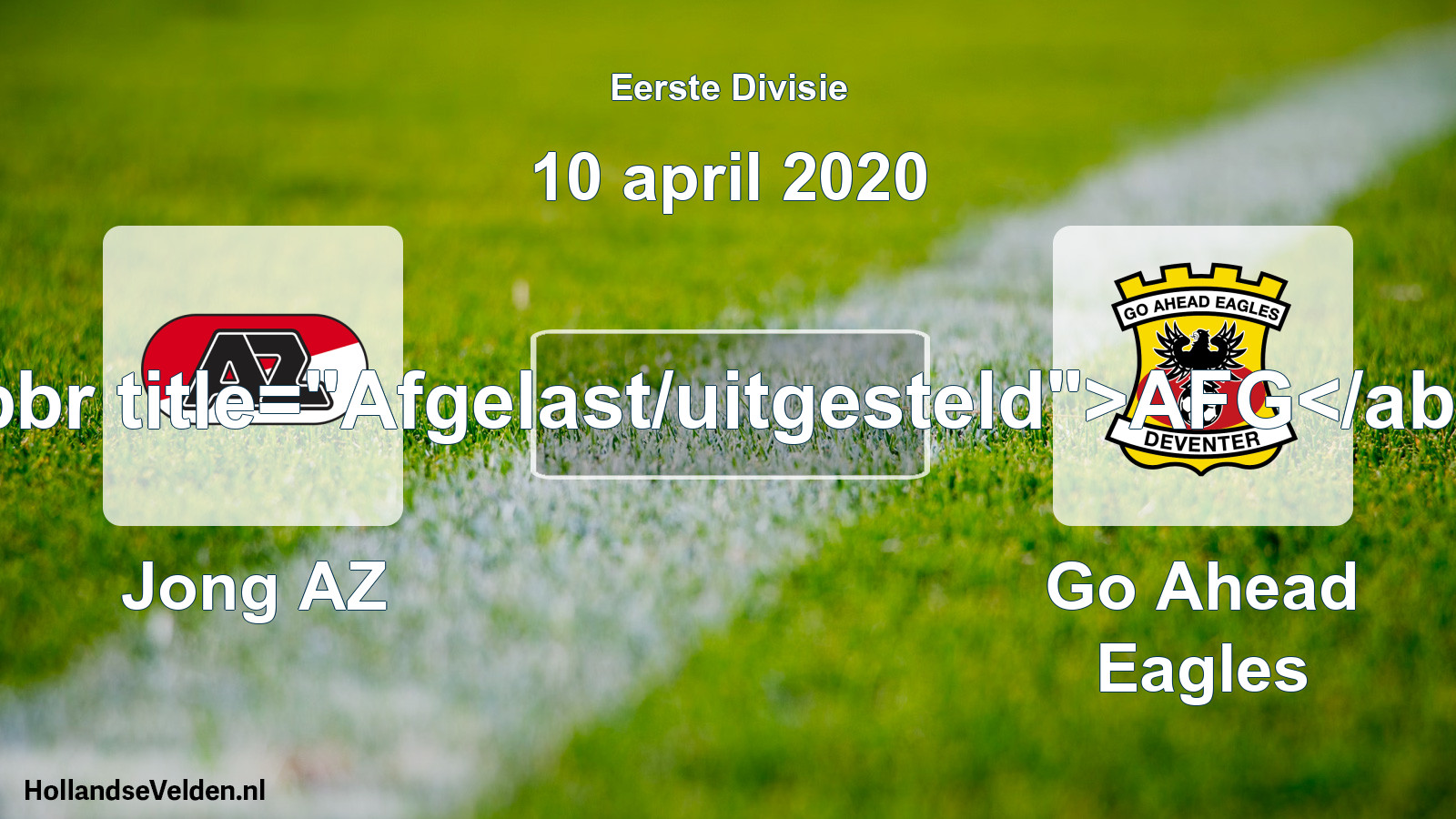 Scheduled Match: Jong AZ - Go Ahead Eagles (10 April 2020)