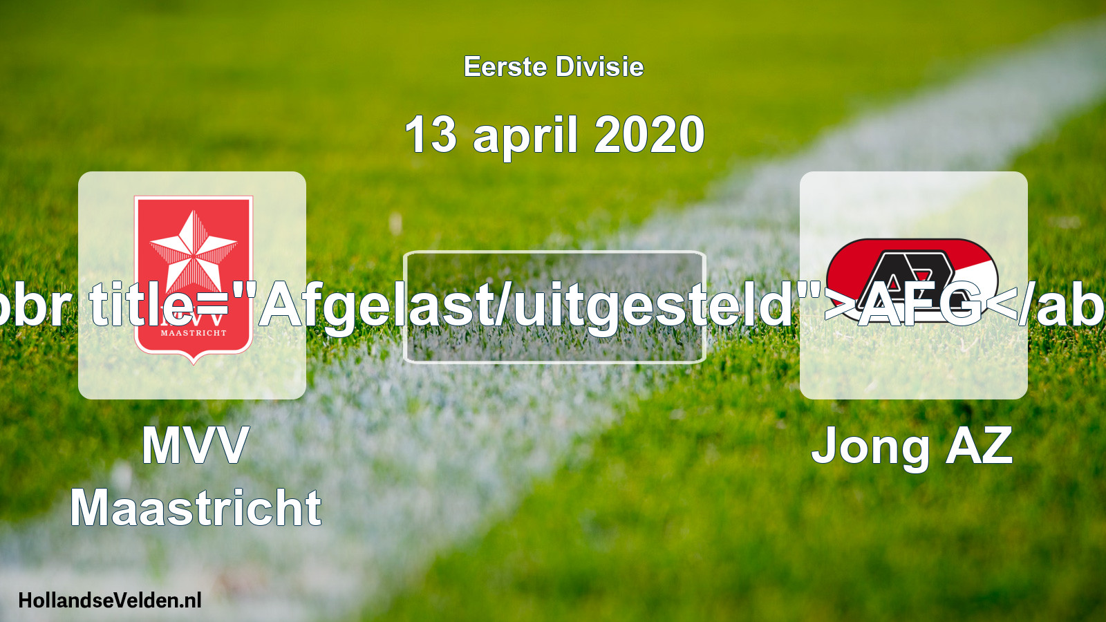 Scheduled Match: MVV Maastricht - Jong AZ (13 April 2020)