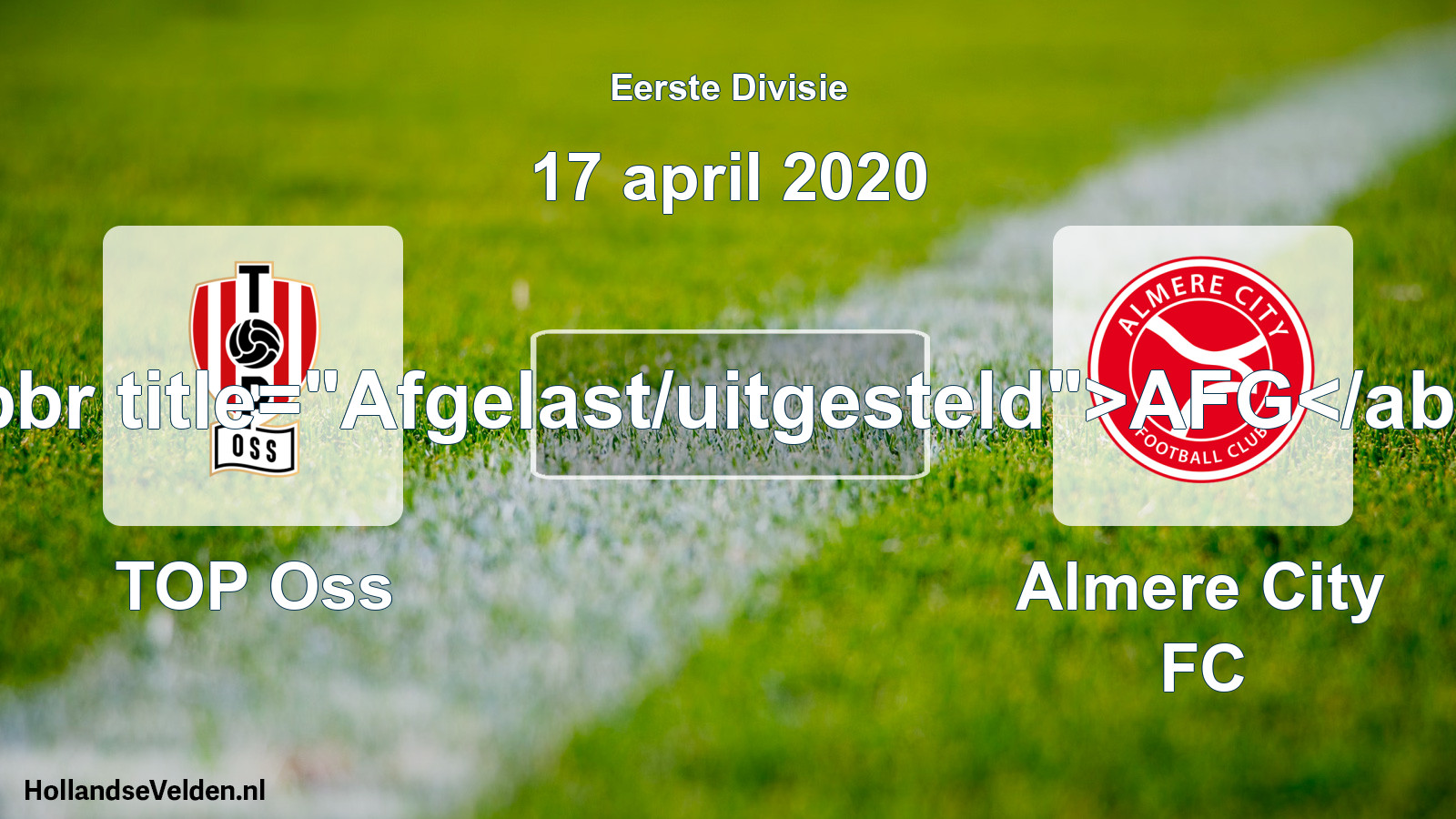 Scheduled Match: TOP Oss - Almere City FC (17 April 2020)