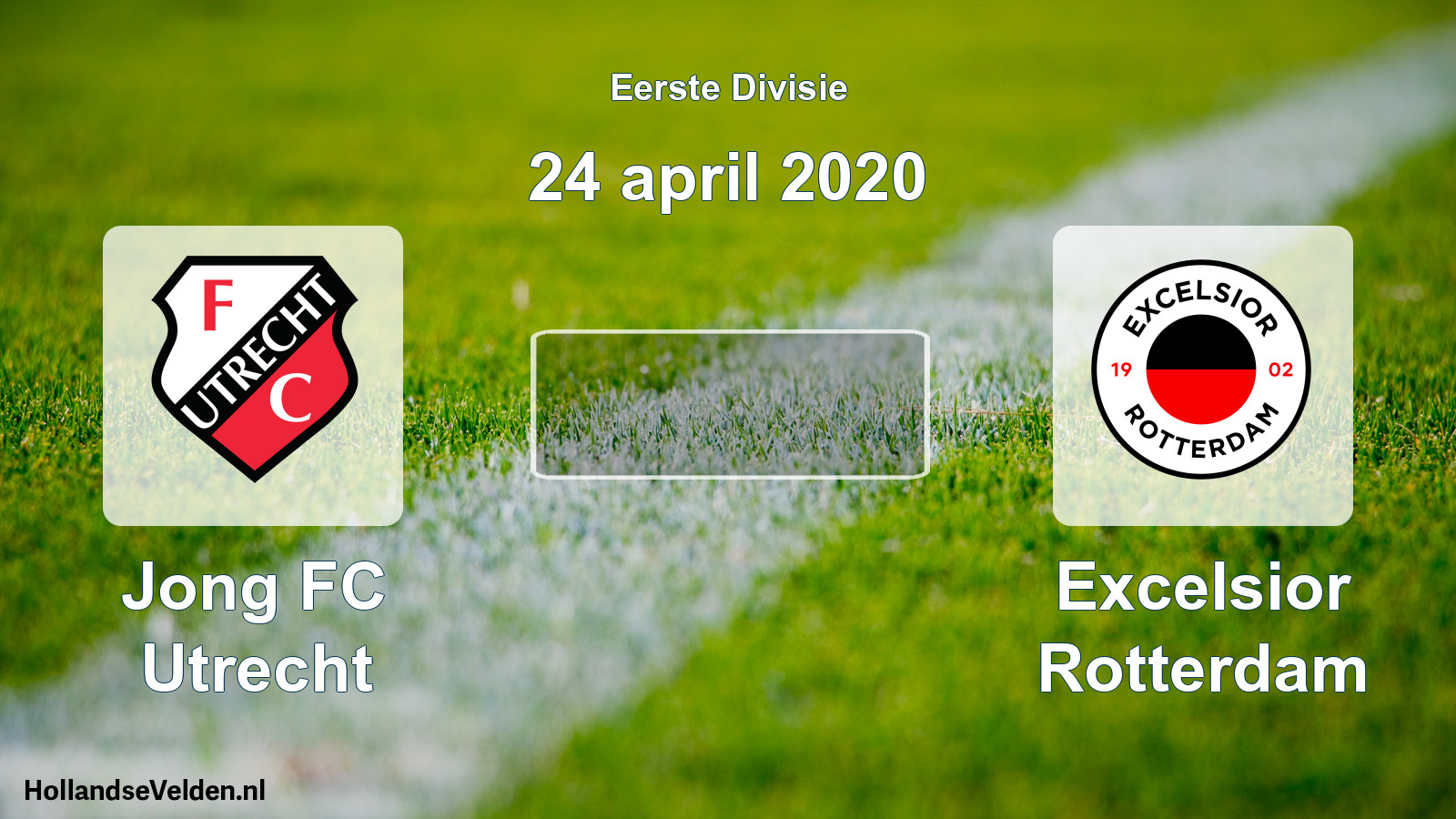 Scheduled Match: Jong FC Utrecht - Excelsior Rotterdam (24 April 2020)