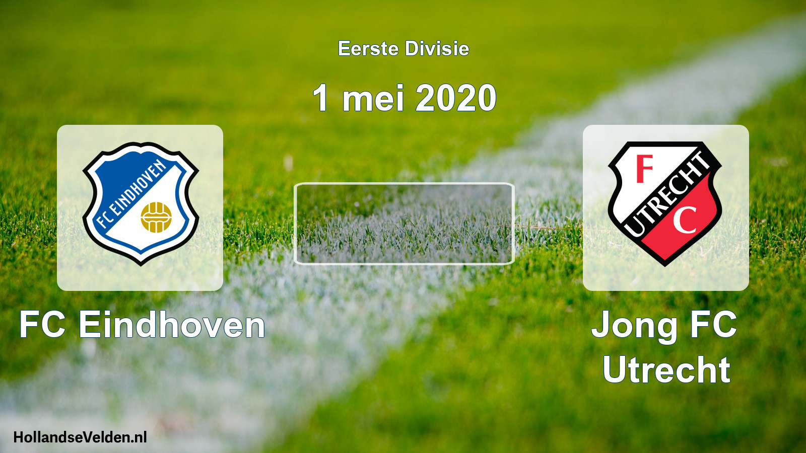 Scheduled Match: FC Eindhoven - Jong FC Utrecht (1 May 2020)