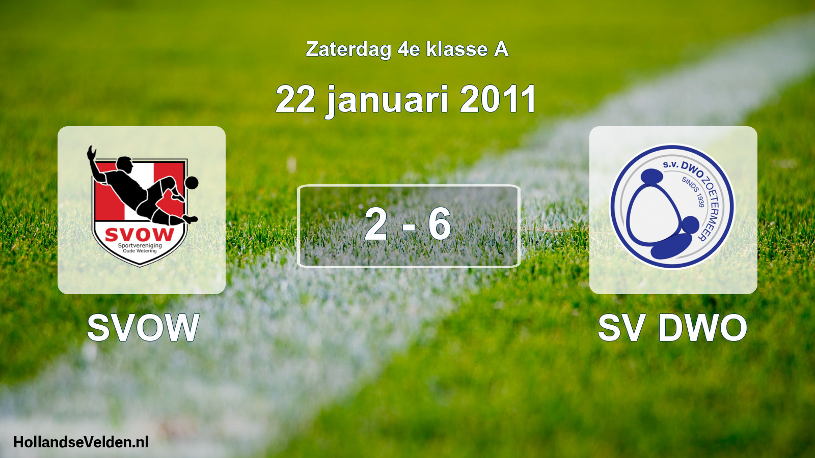 Total number of matches played: SVOW - SV DWO 2 - 6 (22 January 2011)