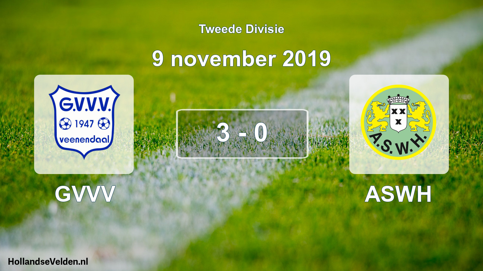 Total number of matches played: GVVV - ASWH 3 - 0 (9 November 2019)