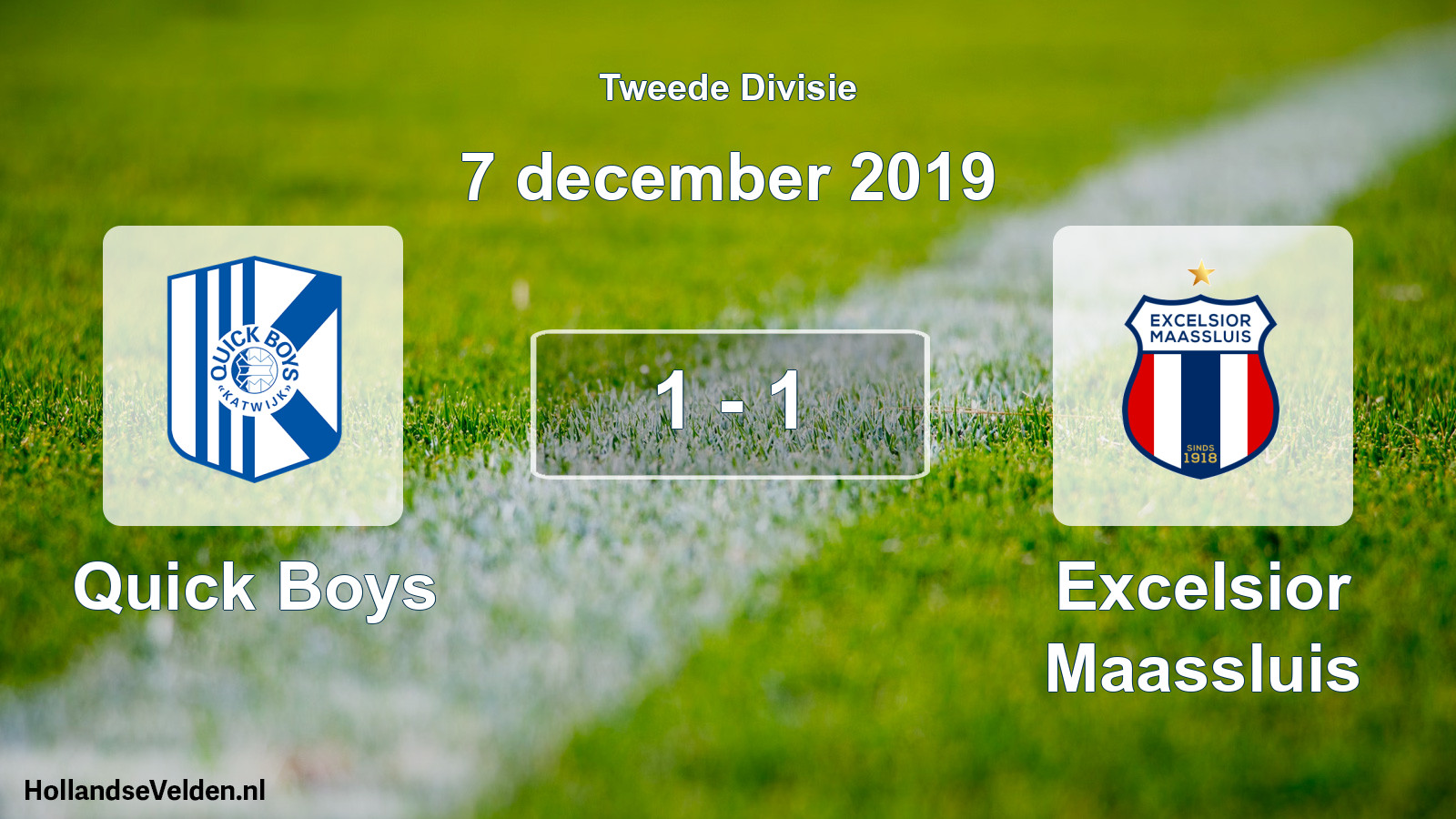Total number of matches played: Quick Boys - Excelsior Maassluis 1 - 1 (7 December 2019)