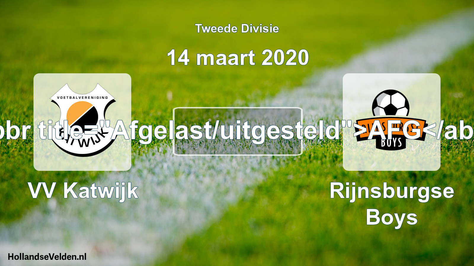 Scheduled Match: VV Katwijk - Rijnsburgse Boys (14 March 2020)