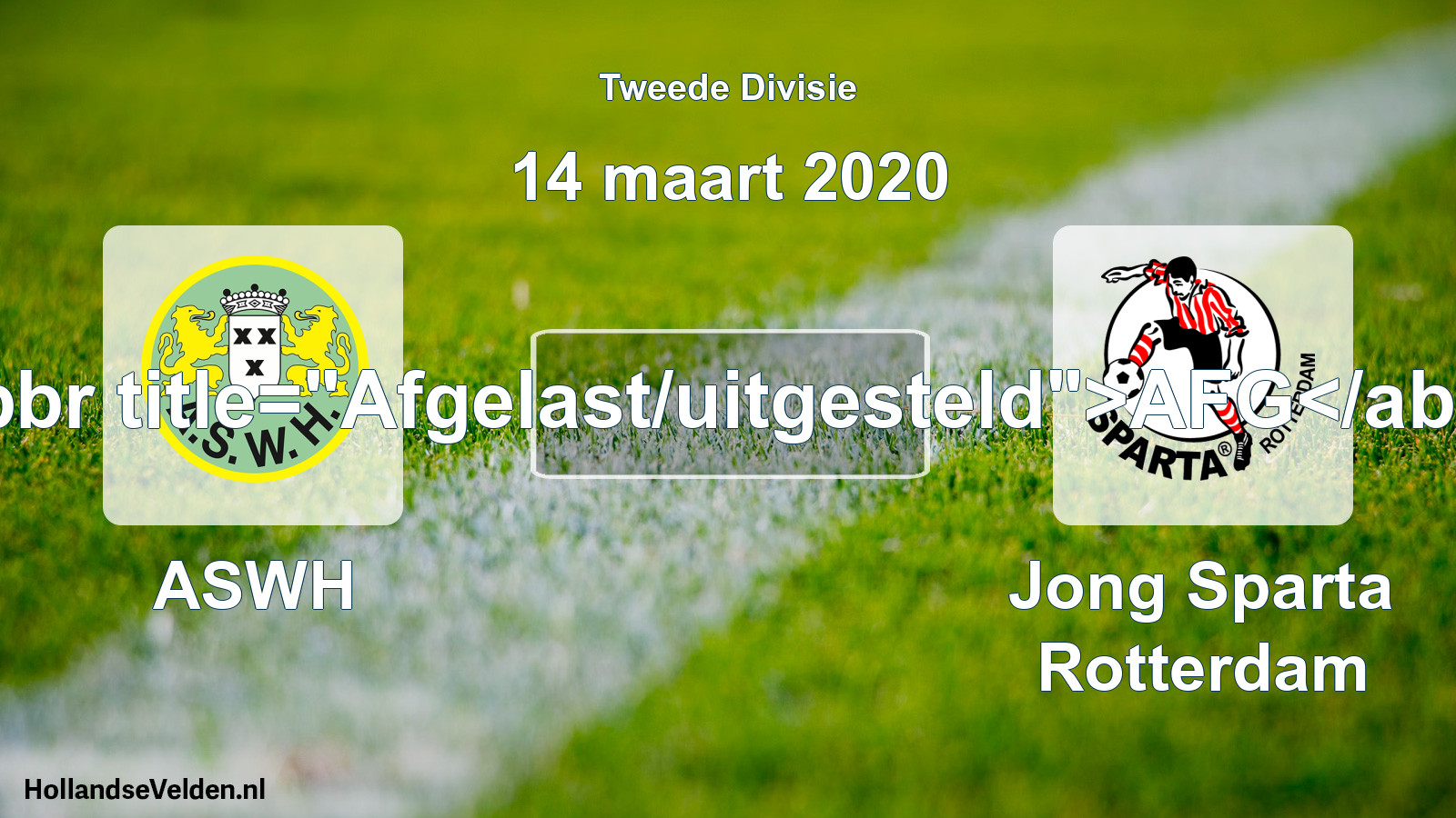 Scheduled Match: ASWH - Jong Sparta Rotterdam (14 March 2020)