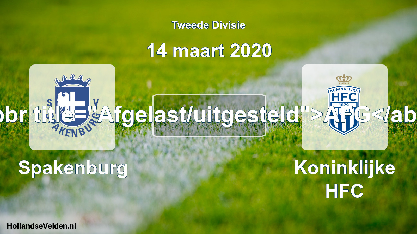 Scheduled Match: Spakenburg - Koninklijke HFC (14 March 2020)