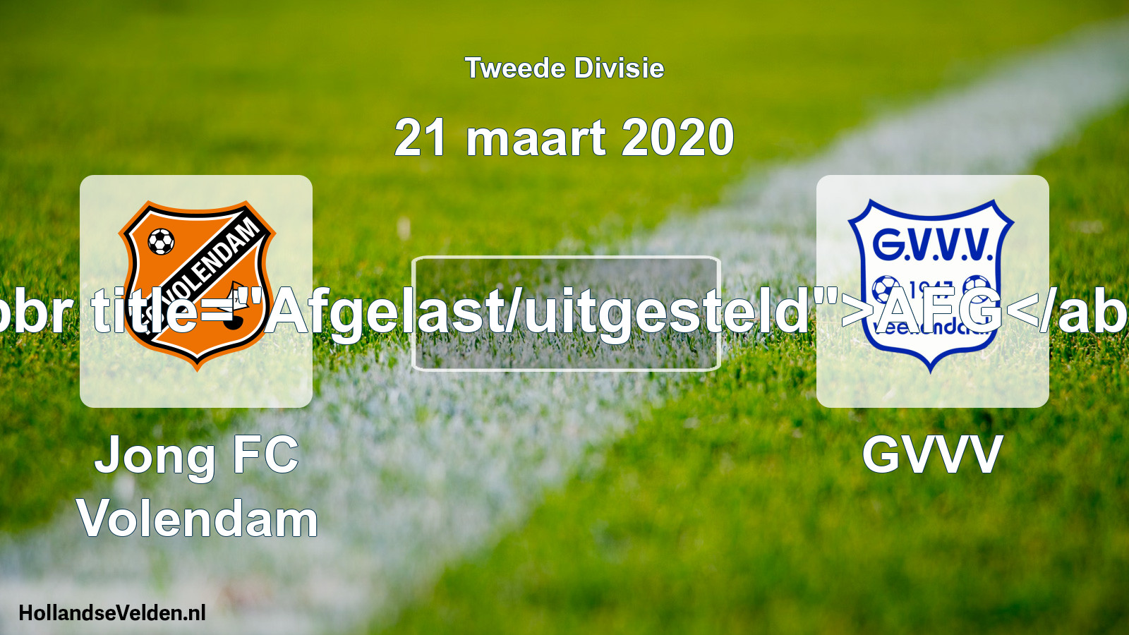 Scheduled Match: Jong FC Volendam - GVVV (21 March 2020)